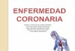 Enfermedad coronaria, tratamiento fisiopatologia PLACA ATEROMATOSA