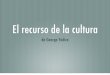 George Yudice "El recurso de la cultura"