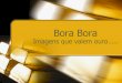 Bora Bora E(Am)