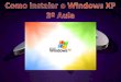 Como instalar o Windows XP- 3º-Aula