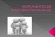 Instrumentos de intervencion familiar
