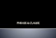 Phrase, clause & articles