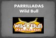Wild bull parrilladas