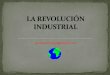 La Revolución Industrial (4ºESO)