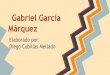 Vida y Obra de Gabriel Garcia Marquez