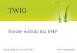 TWIG - niezłe widoki dla PHP