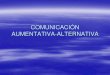 Qué es la Comunicación Aumentativa Alternativa