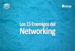 15 Enemigos del Networking