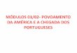 Modulos 01 e 02  o povoamento da america e a chegada dos portugueses