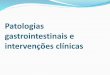 Patologias gastrointestinais e intervenções clínicas