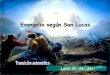 Evangelio SegúN San Lucas 9  28 36