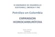 Pedro Galindo: Expansión hidrocarburífera