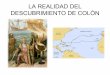 La realidad del descubrimiento de Colón