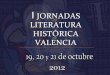I Jornadas de Literatura Histórica de Valencia