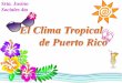 El clima tropical de PR