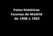 Fotos históricas de madrid villalobos