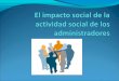 1.9 impacto social de la actividad de los administradores industriales
