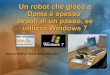 Un Robot che gioca a Dama è spesso avanti di un passo, se utilizza Windows