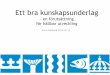 Ett bra kunskapsunderlag - en förutsättning för en hållbar utveckling, Irene Hedlund, Länsstyrelsen i Västernorrland