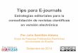 Tips para E-journals: Estrategias editoriales para la consolidación de revistas científicas en versión electrónica