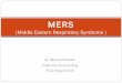 Middle Eastern Respiratory Syndrome (MERS)