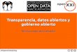 Transparencia, datos abiertos y gobierno abierto