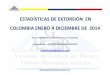 Estadisticas de extorsion en Colombia a diciembre  de 2014