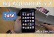 Bq aquarius 5.7