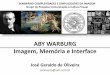 ABY WARBURG: Imagem, memória e interface
