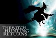 The Witch Hunting Returns