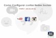 Dicas Como Configurar Redes Sociais (Youtube+Facebook) PARTE I (inclui vídeo hangout)
