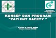 Konsep dan Program Patient Safety