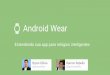 Android Wear: Estendendo sua app para relógios inteligentes