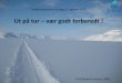 Svalbardseminaret 2015: Ut på tur – vær godt forberedt!
