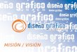 Diseño grafico misión y visión