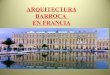 11. arquitectura barroca en francia y españa