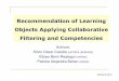 Recommendation of Learning Objects Applying Collaborative Filtering and Competencies
