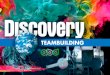 Discovery teambuilding