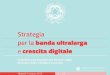 Strategia per la banda ultralarga e crescita digitale