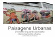Paisagens urbanas - O grafite enquanto arte genuínamente urbana