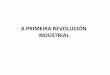 A Primeira Revolucion Industrial