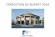 Présentation par les questeurs du bilan d'exécution du budget 2014 du CESE