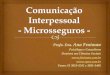Comunicação palestra ana fraiman interpessoal na área de microsseguros revisado2
