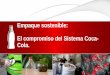 Empaque sostenible: El compromiso del Sistema Coca-Cola