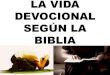 La vida devocional según la biblia