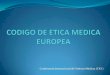 Codigo de etica medica europea