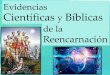 Evidencias científicas y bíblicas de la reencarnación