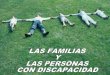 LAS FAMILIAS Y LAS PERSONAS CON DISCAPACIDAD
