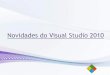 Novidades do Visual Studio 2010