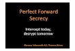 Perfect Forward Secrecy - Next Step in Information Security